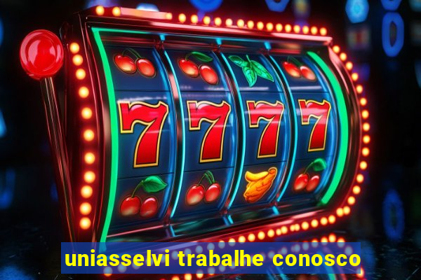 uniasselvi trabalhe conosco