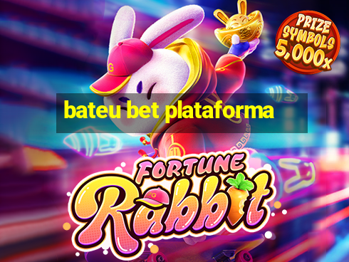 bateu bet plataforma