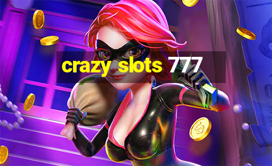 crazy slots 777