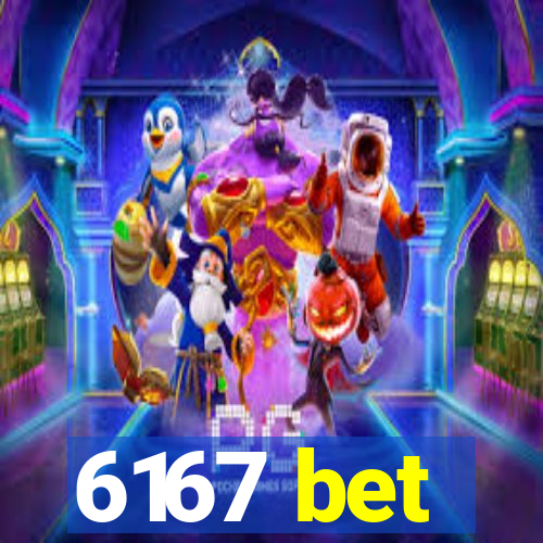 6167 bet