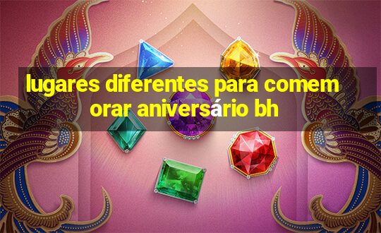 lugares diferentes para comemorar aniversário bh