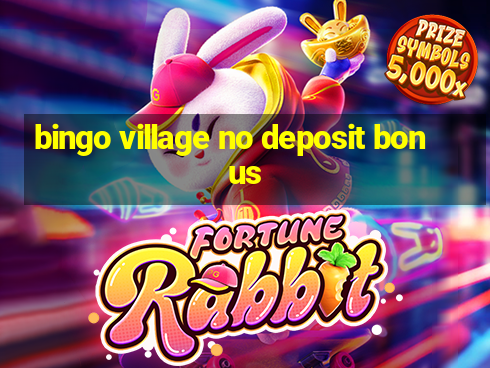 bingo village no deposit bonus