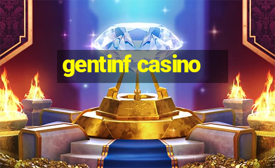 gentinf casino