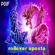 rollover aposta