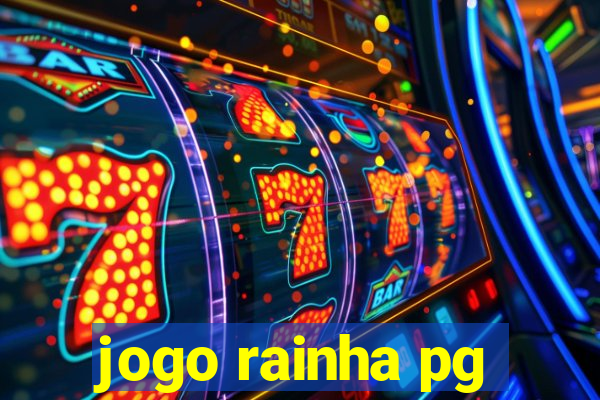 jogo rainha pg