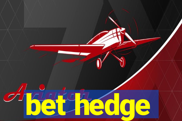 bet hedge