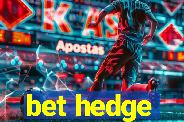 bet hedge