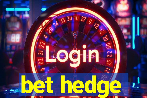 bet hedge