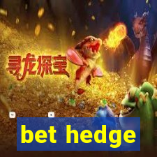 bet hedge