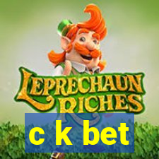 c k bet