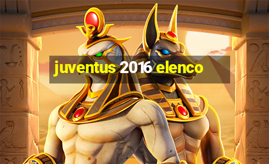 juventus 2016 elenco