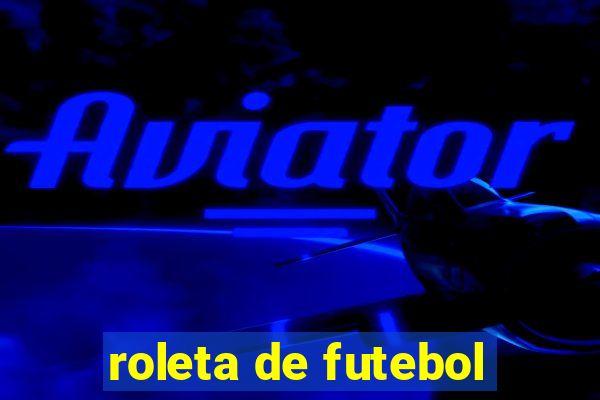 roleta de futebol