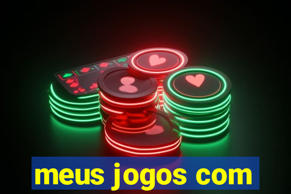 meus jogos com