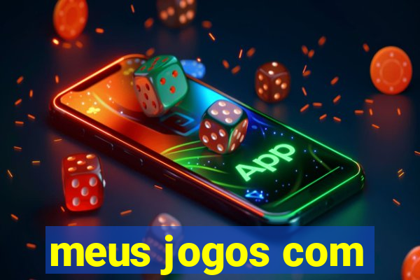 meus jogos com