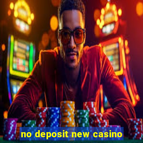 no deposit new casino