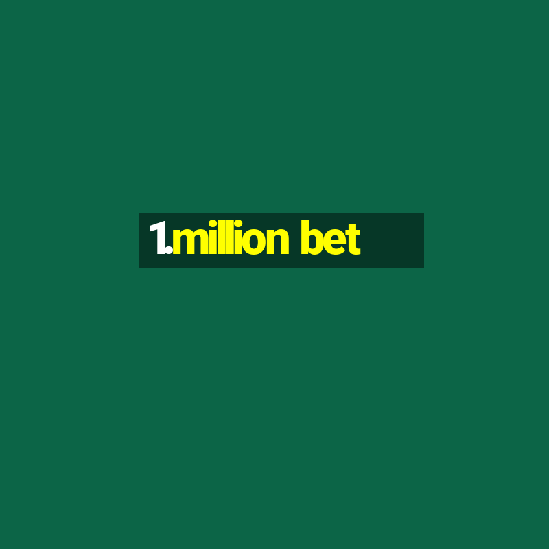 1.million bet