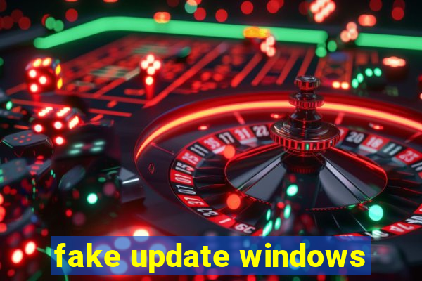 fake update windows