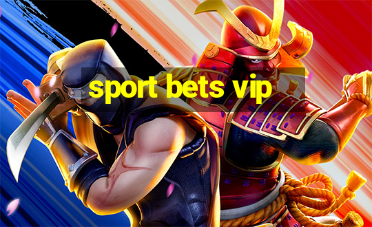 sport bets vip