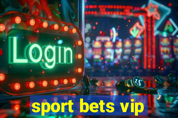 sport bets vip