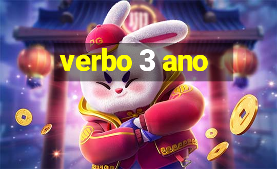 verbo 3 ano