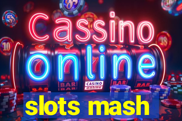 slots mash