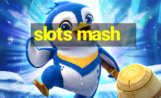 slots mash