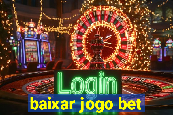 baixar jogo bet