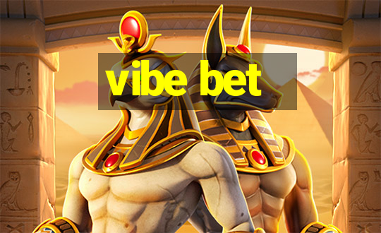 vibe bet