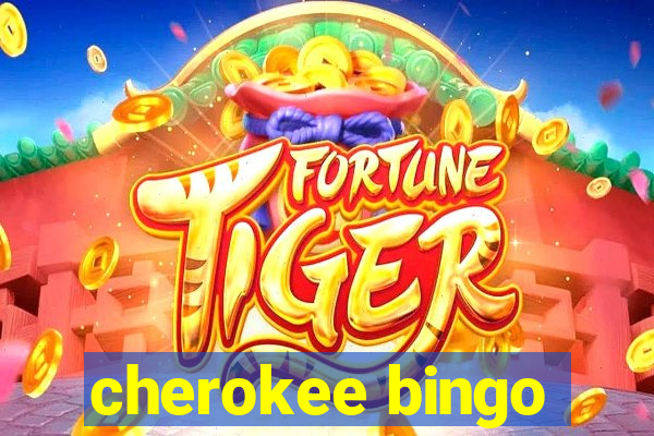 cherokee bingo