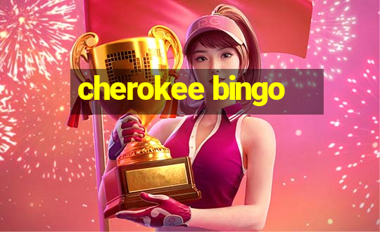 cherokee bingo