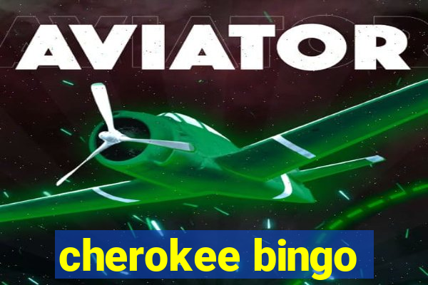 cherokee bingo