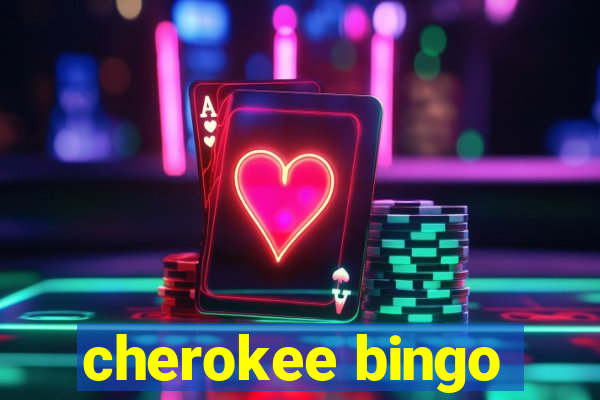 cherokee bingo