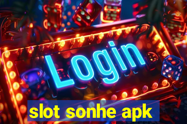 slot sonhe apk