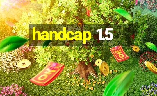 handcap 1.5