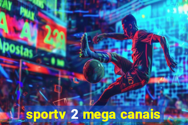 sportv 2 mega canais