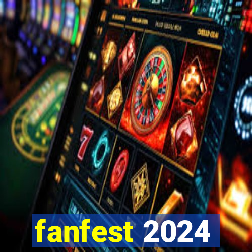 fanfest 2024