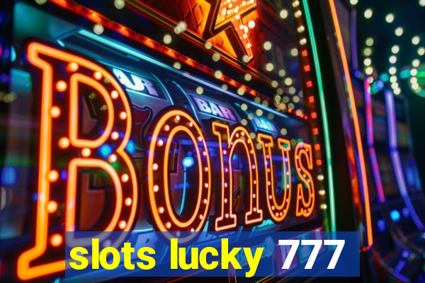 slots lucky 777