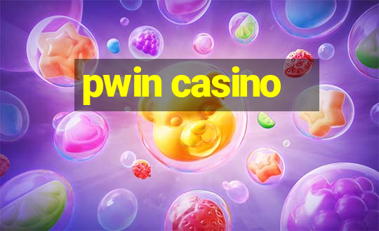 pwin casino