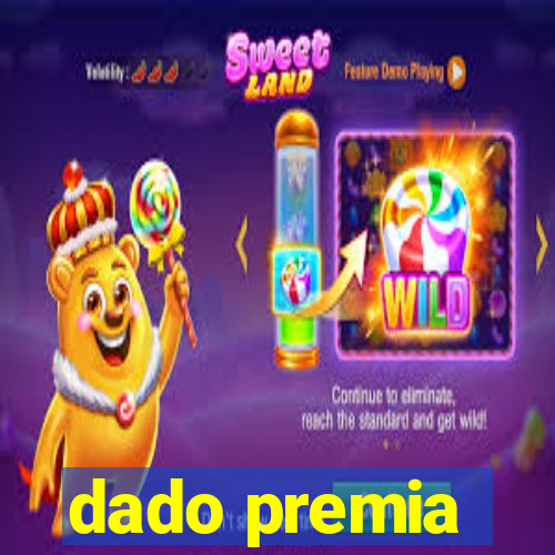 dado premia