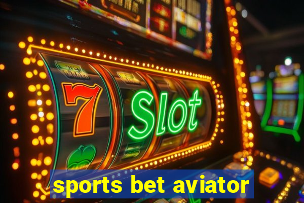 sports bet aviator