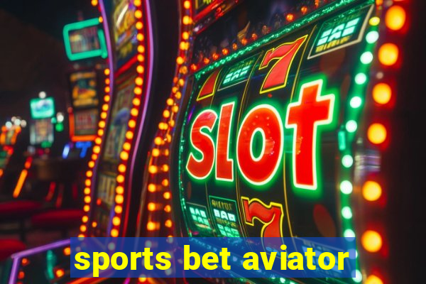 sports bet aviator