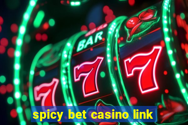 spicy bet casino link