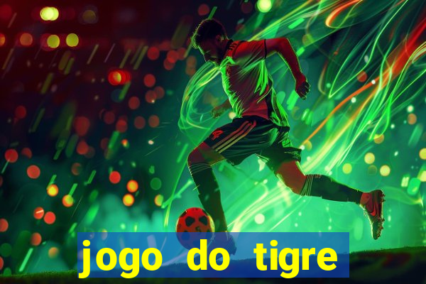 jogo do tigre deposito de 3 reais