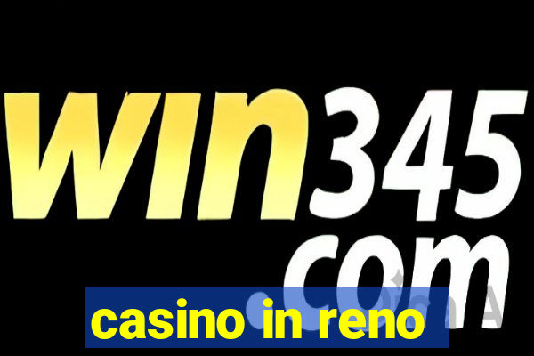 casino in reno