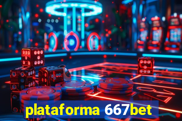 plataforma 667bet