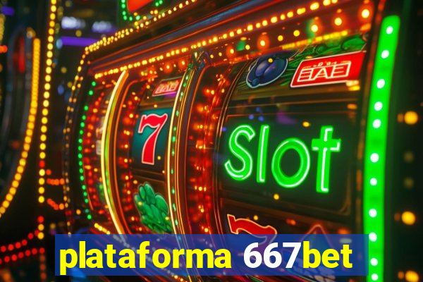 plataforma 667bet