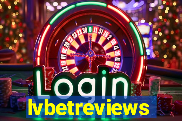 lvbetreviews