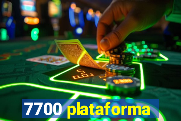 7700 plataforma