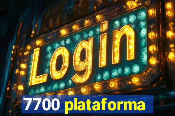 7700 plataforma