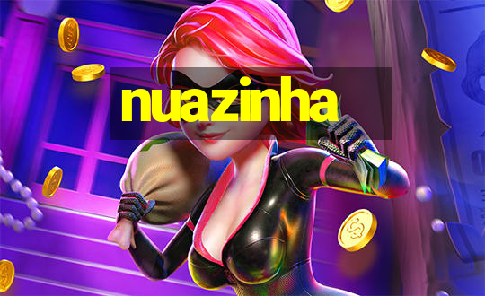 nuazinha